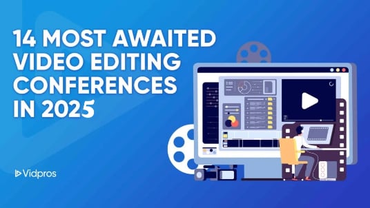 14 most awaited video editing conferences in 2025