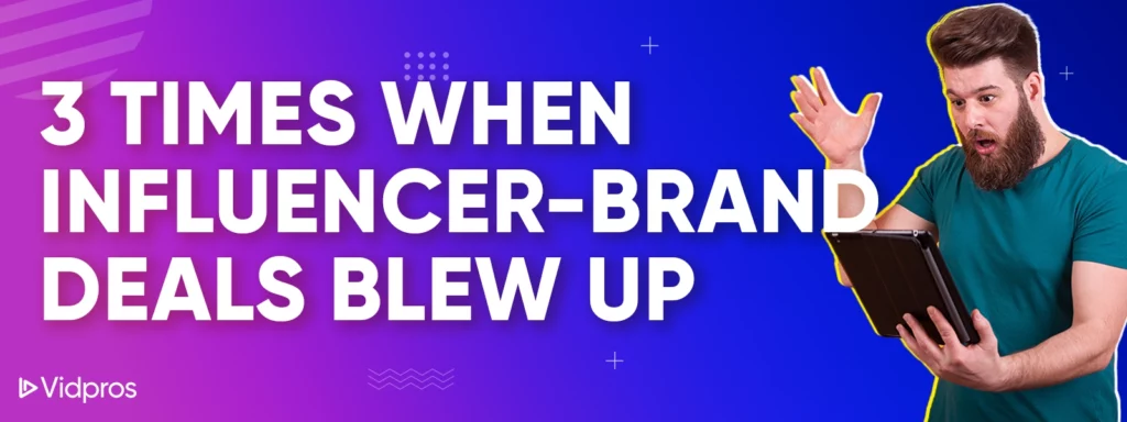 influencer brand deals blew up
