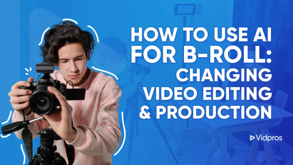 how to use ai for b-roll