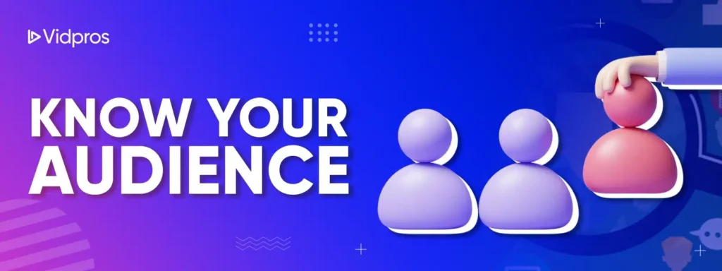 Know Your Audience