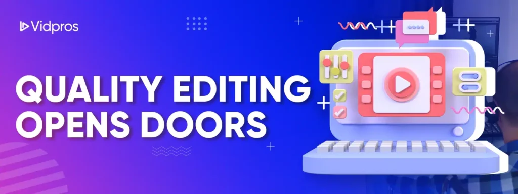 Quality Editing Opens Doors