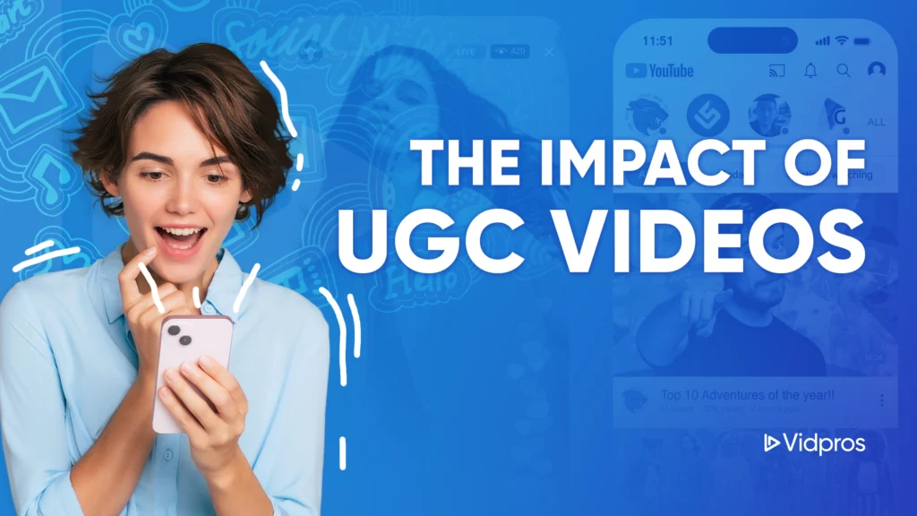 A person excitedly looks at their phone, set against a blue background adorned with video-related icons and graphics. The text proudly reads, Exploring the UGC Video Impact, while a logo marked Vidpros nestles in the corner.