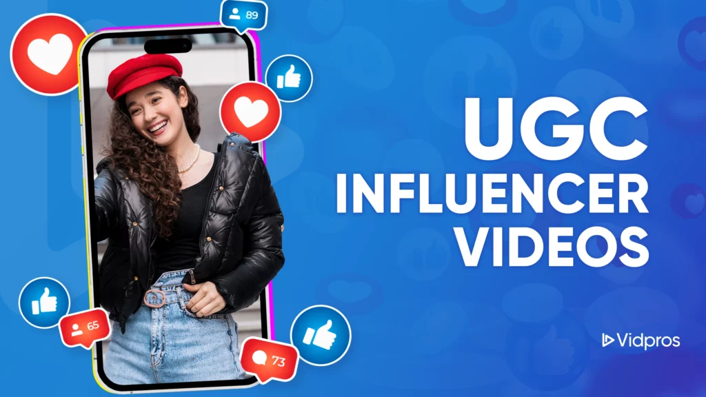 A smiling woman in a red beret graces a smartphone screen surrounded by social media icons, showing likes and comments. On the blue backdrop, UGC Influencer Videos is prominently displayed. The image features a watermark that reads Vidpros.